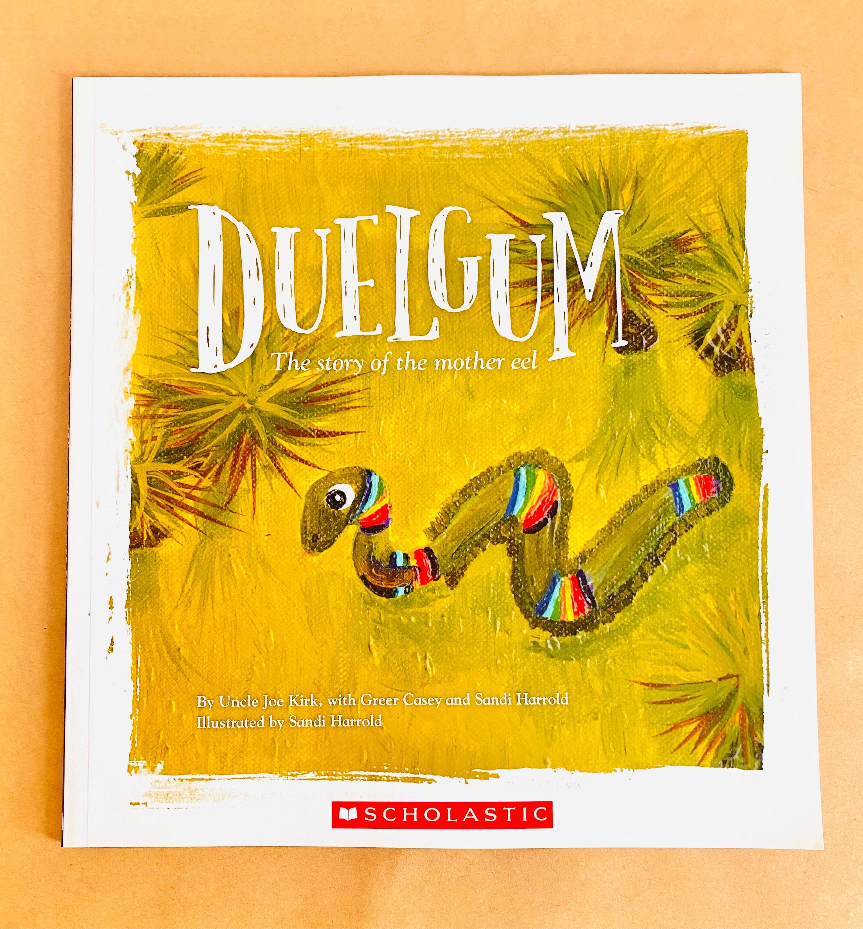 Children’s book "Duelgum: The Story of the Mother Eel" by Uncle Joe Kirk, a beautifully illustrated Indigenous tale.